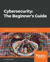 Cybersecurity: The Beginner's Guide cover
