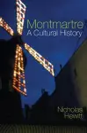Montmartre: A Cultural History cover
