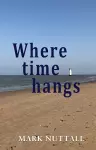 Where Time Hangs cover