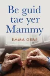 be guid tae yer mammy cover