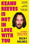 Keanu Reeves Is Not In Love With You cover