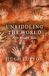 Unriddling the World cover