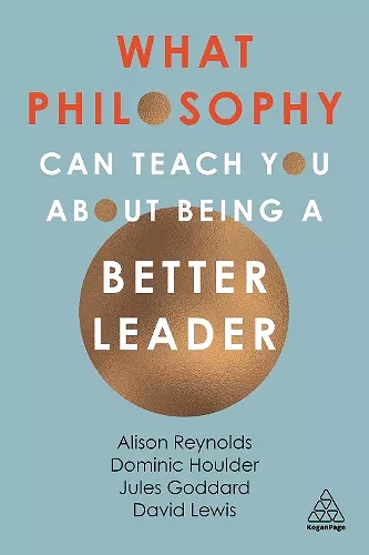 What Philosophy Can Teach You About Being a Better Leader cover