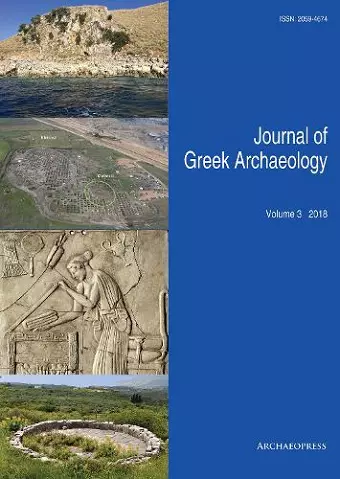 Journal of Greek Archaeology Volume 3 2018 cover