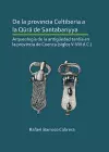 De la provincia Celtiberia a la qūrā de Santabariyya: Arqueología de la Antigüedad tardía en la provincia de Cuenca (siglos V-VIII d.C.) cover