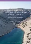 Pottery Production, Landscape and Economy of Roman Dalmatia cover