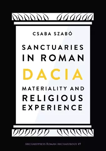 Sanctuaries in Roman Dacia cover