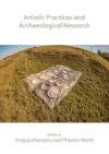 Artistic Practices and Archaeological Research cover