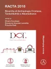 RACTA 2018: Ricerche di Archeologia Cristiana, Tardantichità e Altomedioevo cover