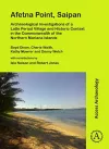 Afetna Point, Saipan: Archaeological Investigations of a Latte Period Village and Historic Context in the Commonwealth of the Northern Mariana Islands cover