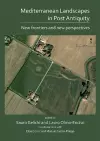 Mediterranean Landscapes in Post Antiquity cover
