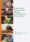 Experimental Archaeology: Making, Understanding, Story-telling cover