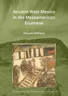 Ancient West Mexico in the Mesoamerican Ecumene cover