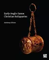 Early Anglo-Saxon Christian Reliquaries cover