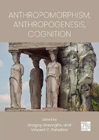 Anthropomorphism, Anthropogenesis, Cognition cover