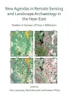 New Agendas in Remote Sensing and Landscape Archaeology in the Near East cover