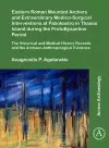 Eastern Roman Mounted Archers and Extraordinary Medico-Surgical Interventions at Paliokastro in Thasos Island during the ProtoByzantine Period cover