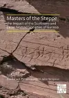 Masters of the Steppe: The Impact of the Scythians and Later Nomad Societies of Eurasia cover