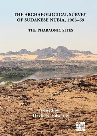 The Archaeological Survey of Sudanese Nubia, 1963-69 cover