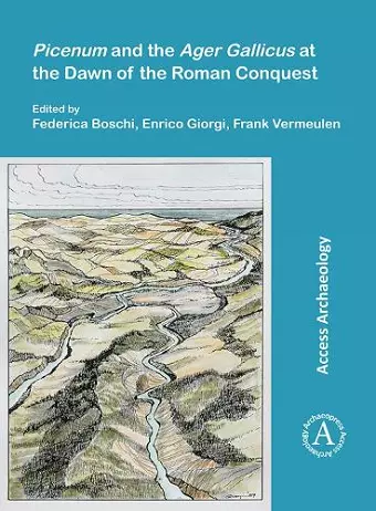 Picenum and the Ager Gallicus at the Dawn of the Roman Conquest cover