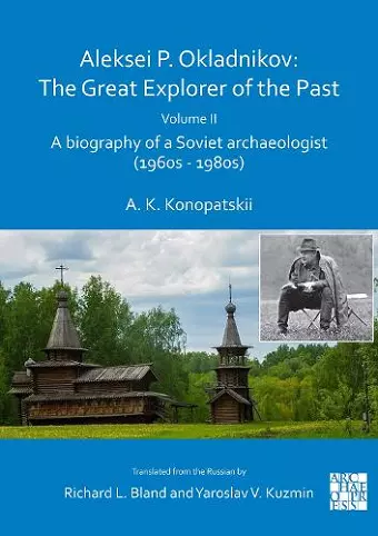 Aleksei P. Okladnikov: The Great Explorer of the Past. Volume 2 cover