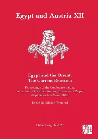 Egypt and Austria XII - Egypt and the Orient: The Current Research cover