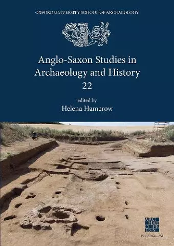 Anglo-Saxon Studies in Archaeology and History 22 cover