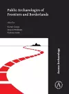 Public Archaeologies of Frontiers and Borderlands cover