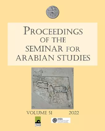 Proceedings of the Seminar for Arabian Studies Volume 51 2022 cover