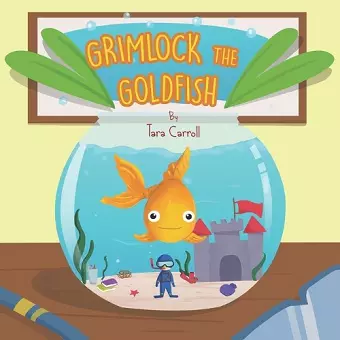 Grimlock the Goldfish cover