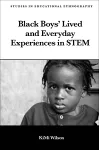 Black Boys’ Lived and Everyday Experiences in STEM cover