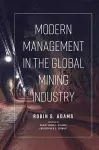 Modern Management in the Global Mining Industry cover