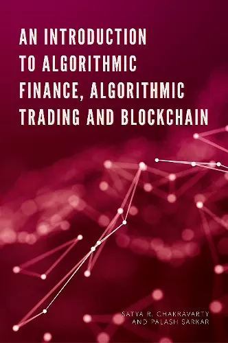 An Introduction to Algorithmic Finance, Algorithmic Trading and Blockchain cover