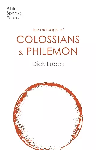 The Message of Colossians and Philemon cover