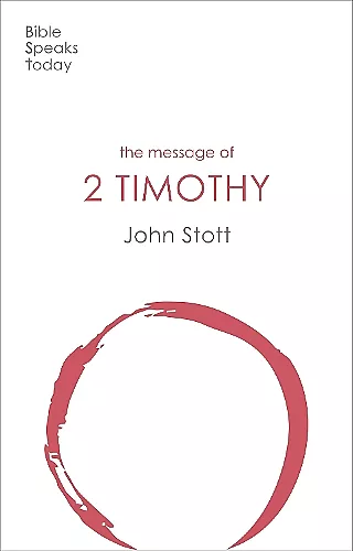 The Message of 2 Timothy cover