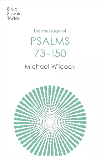The Message of Psalms 73-150 cover