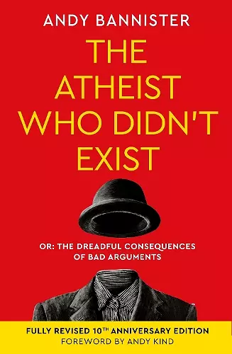 The Atheist Who Didn't Exist (Fully Revised 10th Anniversary Edition) cover