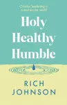 Holy, Healthy, Humble cover