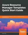 Azure Resource Manager Templates Quick Start Guide cover