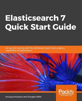 Elasticsearch 7 Quick Start Guide cover