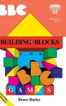 Building Blocks for BBC Games cover