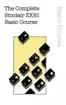 The Complete Sinclair ZX81 Basic Course cover