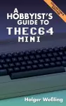 A Hobbyist's Guide to THEC64 Mini cover