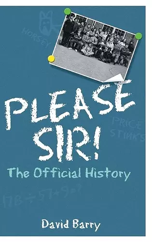 Please Sir! The Official History cover