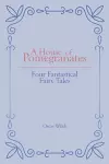 A House of Pomegranates cover