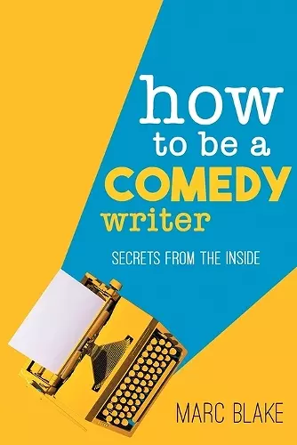 How to Be a Comedy Writer cover