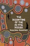 The Dreamtime of the Artful Dodger cover