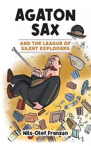 Agaton Sax and the League of Silent Exploders cover