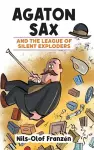 Agaton Sax and the League of Silent Exploders cover