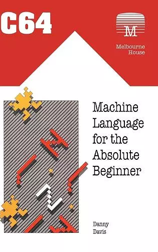 C64 Machine Language for the Absolute Beginner cover